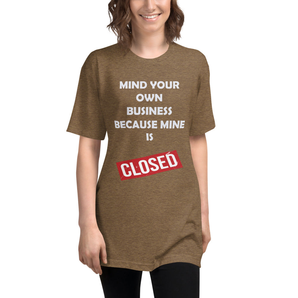 Mind Your Own Business Because Mine is Closed Long Tee Liberty Dallas Collection