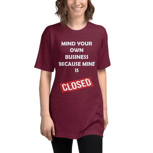 Mind Your Own Business Because Mine is Closed Long Tee Liberty Dallas Collection